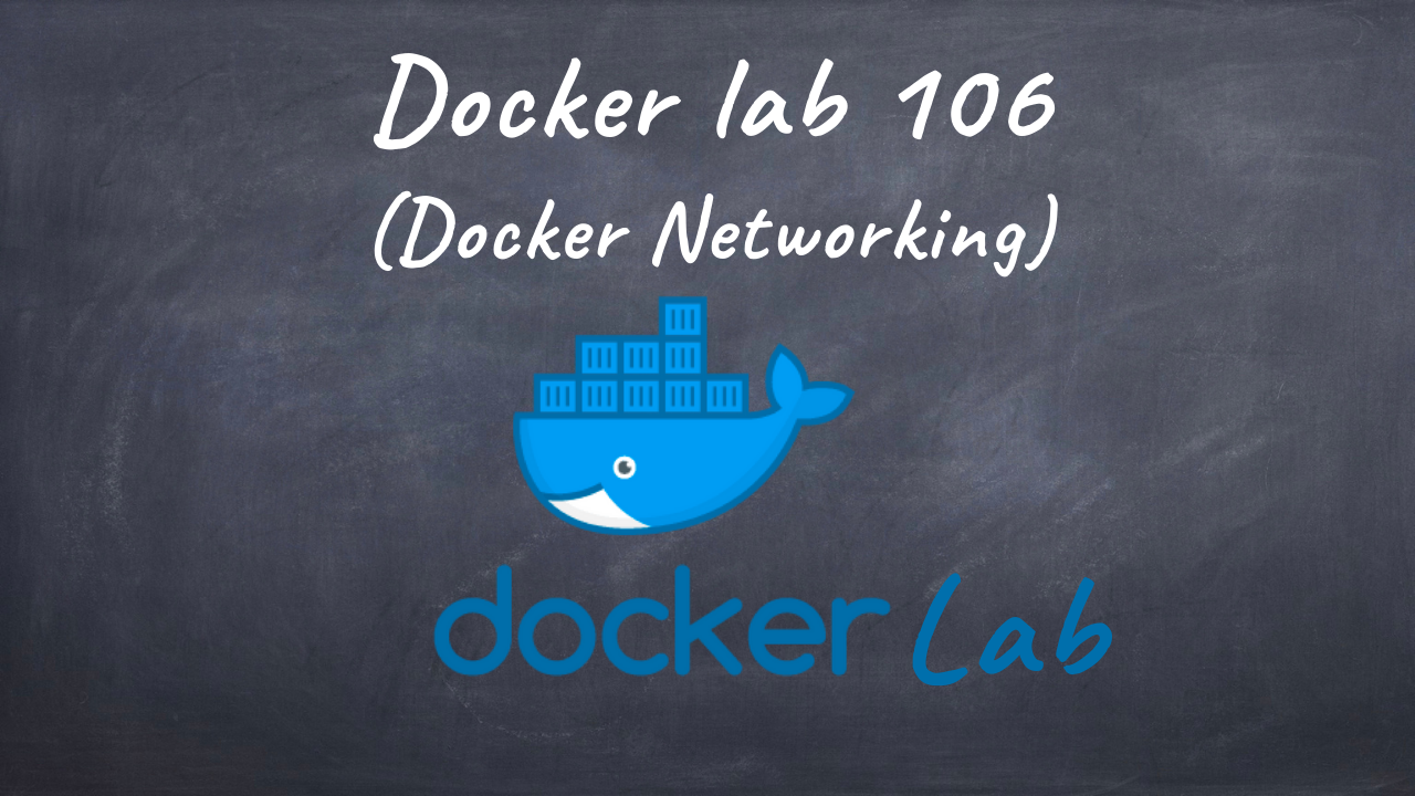 Dockerlab 106  Docker Networking